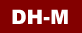 DH-M